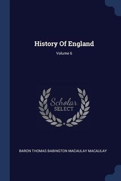 portada History Of England; Volume 6 (en Inglés)