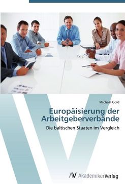 portada Europäisierung der Arbeitgeberverbände: Die baltischen Staaten im Vergleich