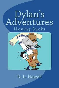 portada Dylan's Adventures: Moving Sucks (en Inglés)