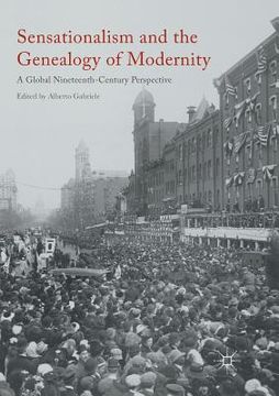 portada Sensationalism and the Genealogy of Modernity: A Global Nineteenth-Century Perspective (en Inglés)