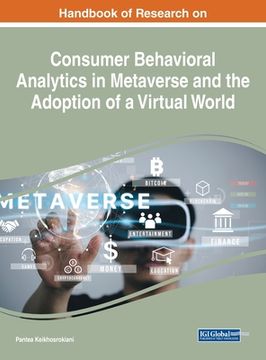 portada Handbook of Research on Consumer Behavioral Analytics in Metaverse and the Adoption of a Virtual World (en Inglés)