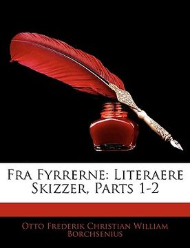 portada Fra Fyrrerne: Literaere Skizzer, Parts 1-2 (in Danés)