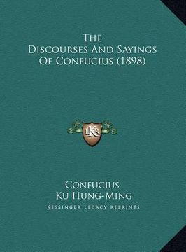 portada the discourses and sayings of confucius (1898) (in English)