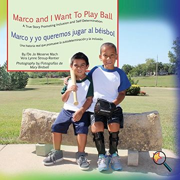 portada Marco and I Want to Play Ball/Marco y Yo Queremos Jugar Al Beisbol: A True Story Promoting Inclusion and Self-Determination/Una Historia Real Que ... (Finding My Way) (Spanish Edition)