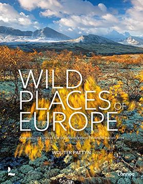 portada Wild Places of Europe: Astounding Views of the Continent's Most Beautiful Nature Sites (en Inglés)