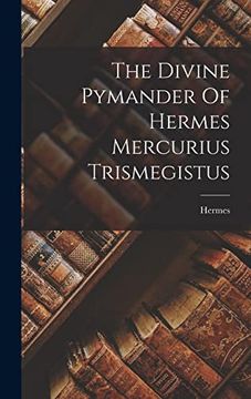 portada The Divine Pymander of Hermes Mercurius Trismegistus (en Inglés)