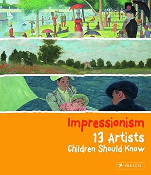 portada Impressionism: 13 Artists Children Should Know (13. Children Should Know) (en Inglés)