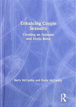 portada Enhancing Couple Sexuality: Creating an Intimate and Erotic Bond (en Inglés)