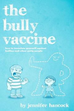 portada the bully vaccine (en Inglés)