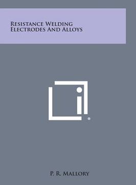 portada Resistance Welding Electrodes And Alloys (in English)
