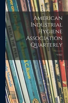 portada American Industrial Hygiene Association Quarterly; v16n1 (en Inglés)