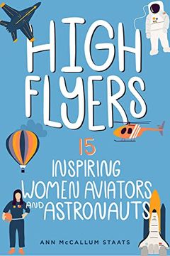portada High Flyers: 15 Inspiring Women Aviators and Astronauts (6) (Women of Power) (in English)