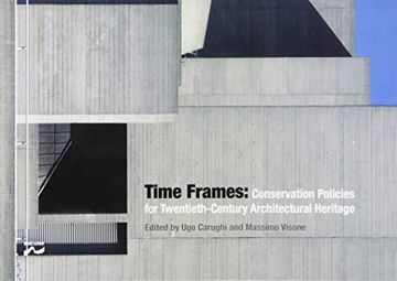 portada Time Frames: Conservation Policies for Twentieth-Century Architectural Heritage 