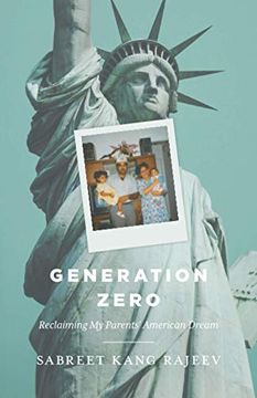 portada Generation Zero: Reclaiming my Parents’ American Dream 