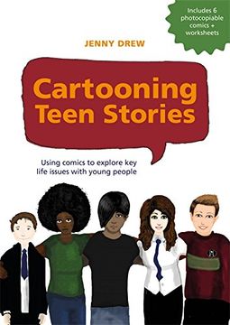portada Cartooning Teen Stories: Using Comics to Explore Key Life Issues with Young People (en Inglés)