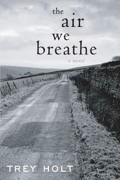 portada The Air We Breathe (en Inglés)