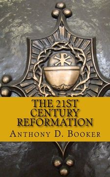 portada The 21st Century Reformation (en Inglés)