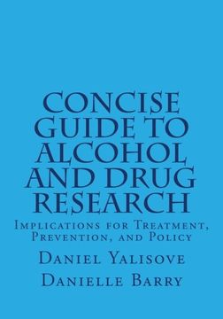 portada Concise Guide to Alcohol and Drug Research: Implications for Treatment, Prevention, and Policy (en Inglés)