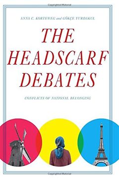 portada The Headscarf Debates: Conflicts of National Belonging (en Inglés)