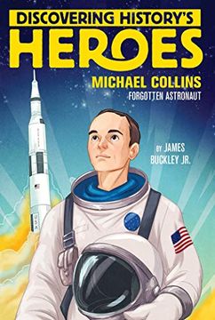 portada Michael Collins: Discovering History's Heroes (Jeter Publishing) (en Inglés)