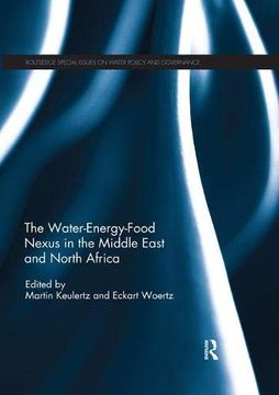 portada The Water-Energy-Food Nexus in the Middle East and North Africa (Routledge Special Issues on Water Policy and Governance) (en Inglés)