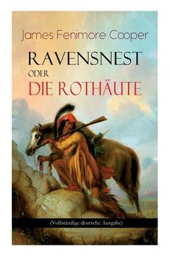 portada Ravensnest oder die Rothäute: Wildwestroman vom Autor von Der letzte Mohikaner (in German)