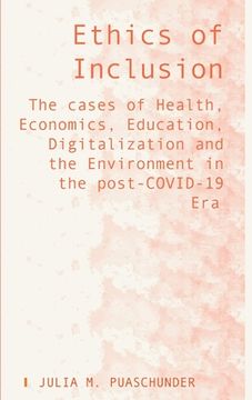 portada Ethics of Inclusion: The cases of Health, Economics, Education, Digitalization and the Environment in the post-COVID-19 Era (en Inglés)