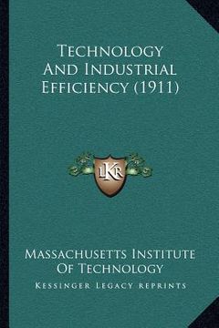 portada technology and industrial efficiency (1911) (en Inglés)