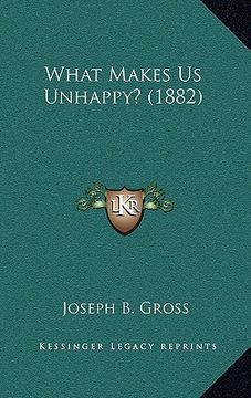 portada what makes us unhappy? (1882) (en Inglés)