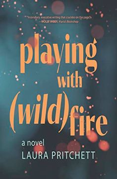 portada Playing With Wildfire: A Novel (en Inglés)