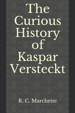 portada The Curious History of Kaspar Versteckt (en Inglés)
