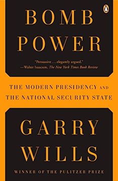 portada Bomb Power: The Modern Presidency and the National Security State (en Inglés)