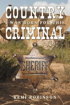 portada country criminal: i was born for this (in English)