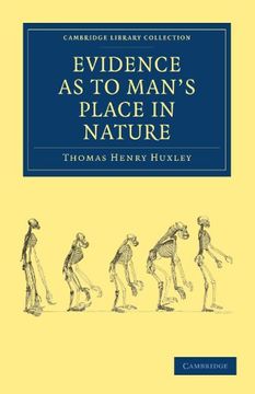 portada Evidence as to Man's Place in Nature Paperback (Cambridge Library Collection - Darwin, Evolution and Genetics) (in English)