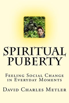 portada Spiritual Puberty: Feeling Social Change in Everyday Moments (in English)