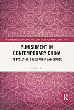 portada Punishment in Contemporary China: Its Evolution, Development and Change (Routledge Studies in Crime and Justice in Asia and the Global South) (in English)