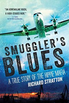 portada Smuggler's Blues: A True Story of the Hippie Mafia (en Inglés)