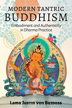 portada Modern Tantric Buddhism: Embodiment and Authenticity in Dharma Practice (en Inglés)