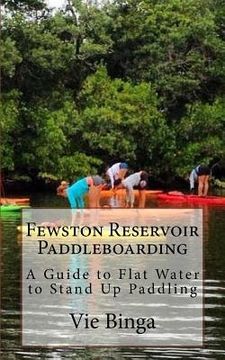 portada Fewston Reservoir Paddleboarding: A Guide to Flat Water to Stand Up Paddling (en Inglés)