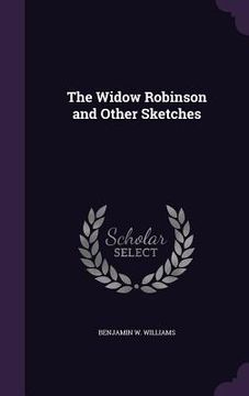 portada The Widow Robinson and Other Sketches (en Inglés)