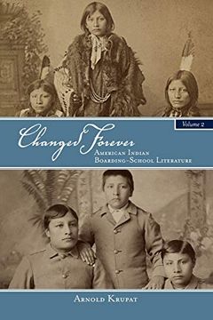 portada Changed Forever, Volume ii: American Indian Boarding-School Literature (Suny Series, Native Traces) 