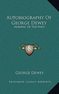 portada autobiography of george dewey: admiral of the navy (en Inglés)