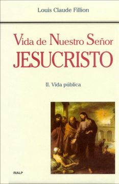 portada Vida de Nuestro Señor Jesucristo. Ii. Vida Pública (in Spanish)