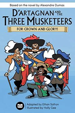 portada D'artagnan and the Three Musketeers: For Crown and Glory!