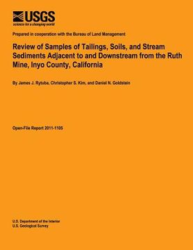 portada Review of Samples of Tailings, Soils, and Stream Sediments Adjacent to and Downstream from the Ruth Mine, Inyo County, California (en Inglés)