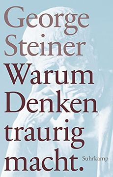 portada Warum Denken Traurig Macht: Zehn (Mögliche) Gründe. Geschenkausgabe (Suhrkamp Taschenbuch) (in German)