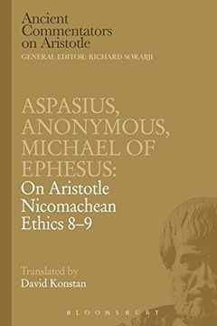 portada Aspasius, Michael of Ephesus, Anonymous: On Aristotle Nicomachean Ethics 8-9 (Ancient Commentators on Aristotle)