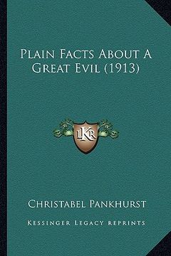 portada plain facts about a great evil (1913) (en Inglés)