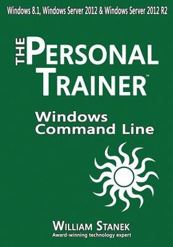 portada Windows Command-Line for Windows 8.1, Windows Server 2012, Windows Server 2012 R2: The Personal Trainer (en Inglés)