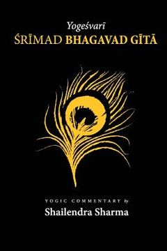 portada Yogeshvari Shrimad Bhagvad Gita: A Yogic Commentary (en Inglés)